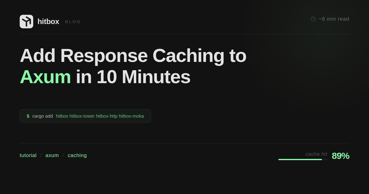 Add Response Caching to Axum in 10 Minutes — Hitbox Blog